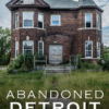 Abandoned Detroit