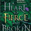 A Heart so Fierce and Broken