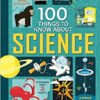 100 Things to Know About Science