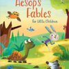 Aesop's Fables for Little Children