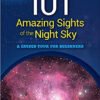 101 Amazing Sights Night Sky