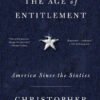 Age of Entitlement: America Since the Sixties